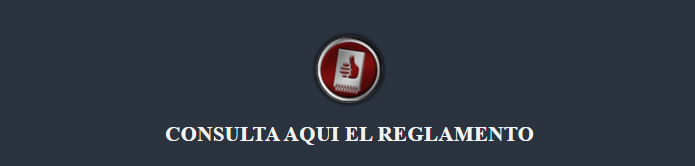 CONSULTA AQUI EL REGLAMENTO